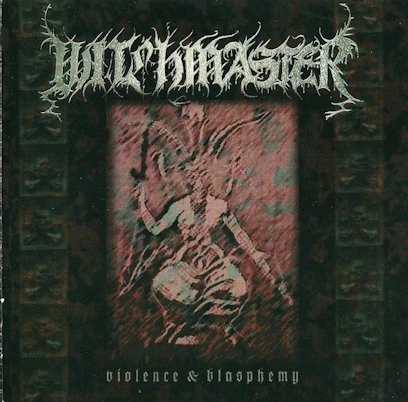 Witchmaster : Violence and Blasphemy